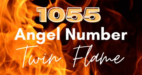 1055 twin flame|1055 Angel Number Meaning